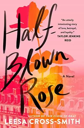 Half-Blown Rose: A Novel